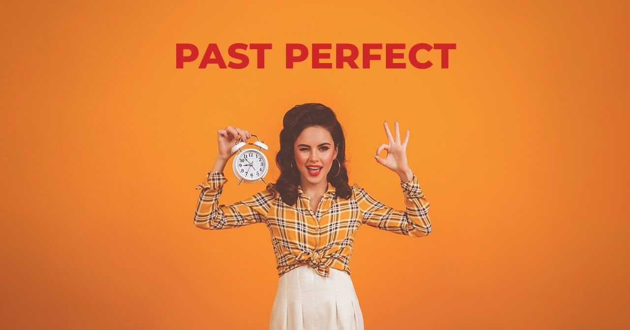 Past Perfect Tense